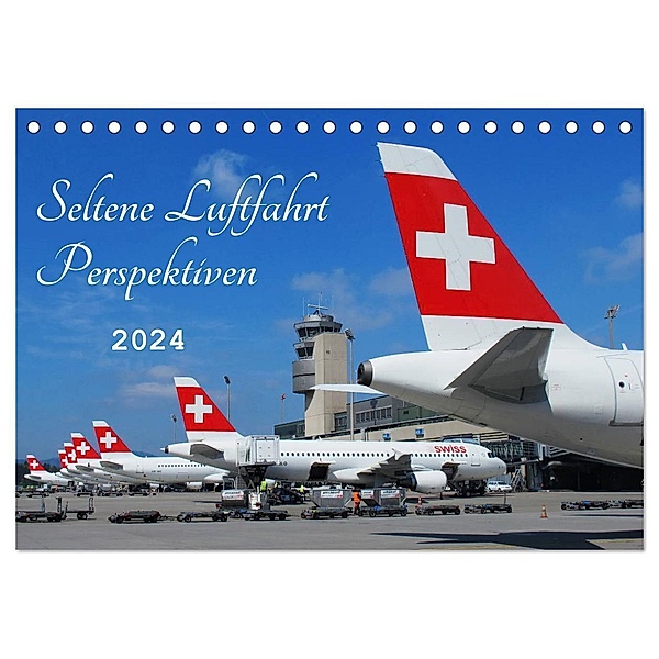 Seltene Luftfahrt Perspektiven (Tischkalender 2024 DIN A5 quer), CALVENDO Monatskalender, Arie Wubben