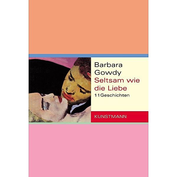 Seltsam wie die Liebe, Barbara Gowdy