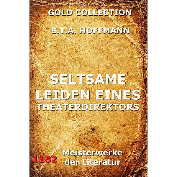 Seltsame Leiden eines Theaterdirektors, E. T. A. Hoffmann