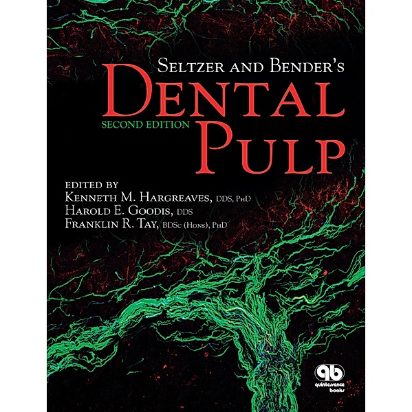 Seltzer and Bender's Dental Pulp, Kenneth M Hargreaves, Harold E Goodis, Franklin Tay