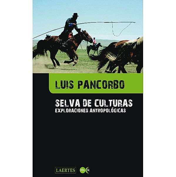Selva de culturas / Kin'ik Bd.16, Luis Pancorbo López
