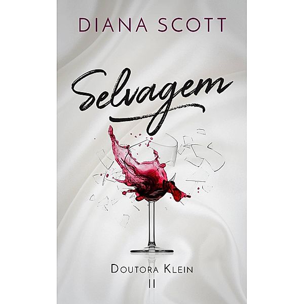 Selvagem (Doutora Klein, #2), Diana Scott