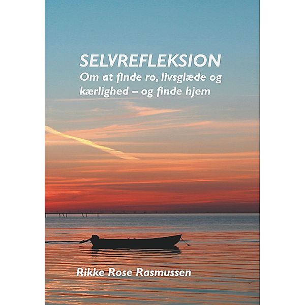 Selvrefleksion, Rikke Rose Rasmussen