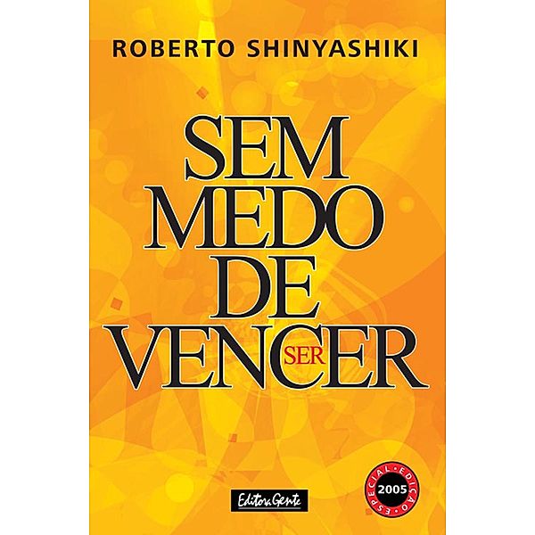 Sem medo de vencer, Roberto Shinyashiki