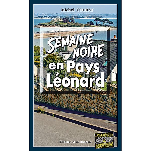 Semaine noire en Pays Léonard, Michel Courat