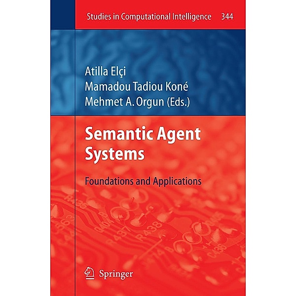 Semantic Agent Systems / Studies in Computational Intelligence Bd.344