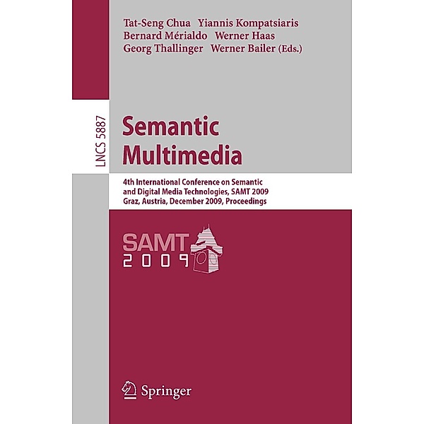 Semantic Multimedia / Lecture Notes in Computer Science Bd.5887