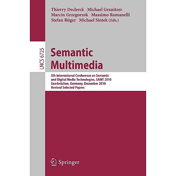 Semantic Multimedia / Lecture Notes in Computer Science Bd.6725