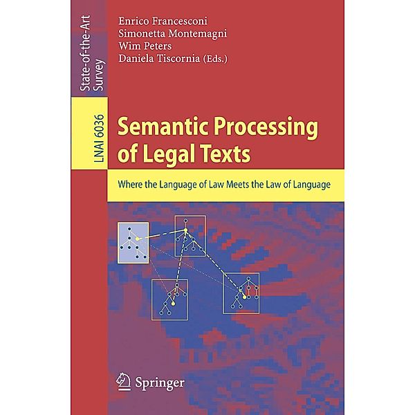 Semantic Processing of Legal Texts / Lecture Notes in Computer Science Bd.6036