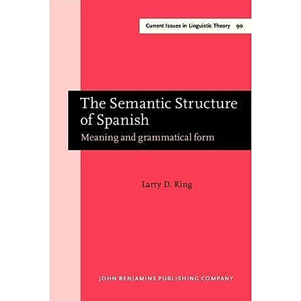 Semantic Structure of Spanish, Larry D. King