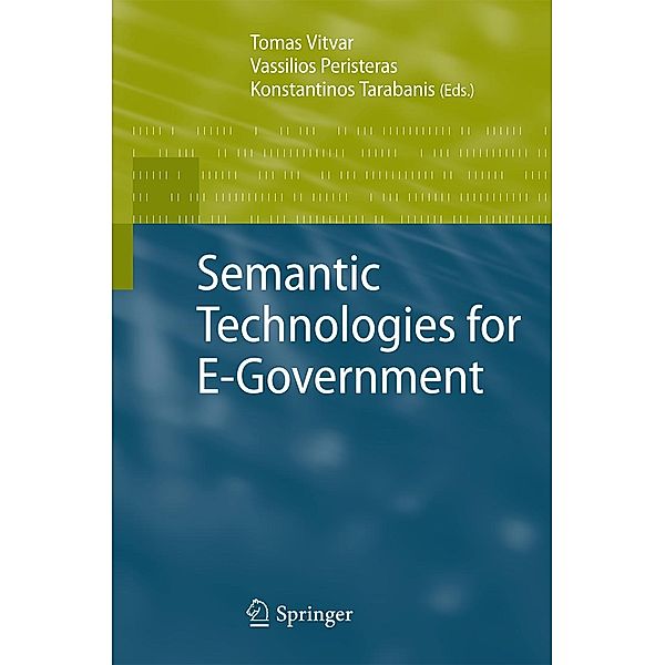 Semantic Technologies for E-Government, Konstantinos Tarabanis, Vassilios Peristeras, Tomas Vitvar