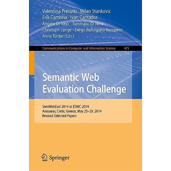 Semantic Web Evaluation Challenge / Communications in Computer and Information Science Bd.475