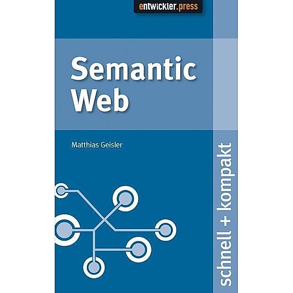 Semantic Web schnell + kompakt, Matthias Geisler