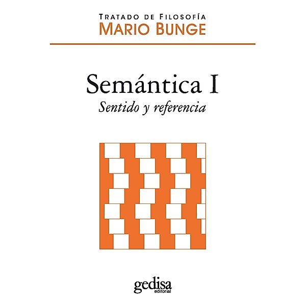 Semántica I / Tratado De Filosofía, Mario Bunge