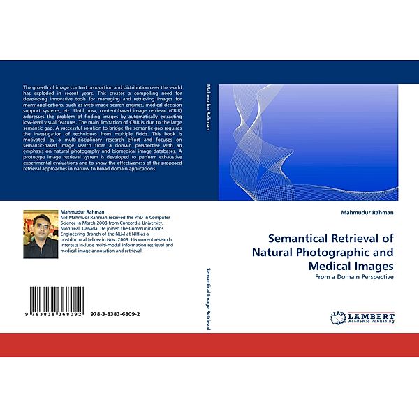 Semantical Retrieval of Natural Photographic and Medical Images, Mahmudur Rahman