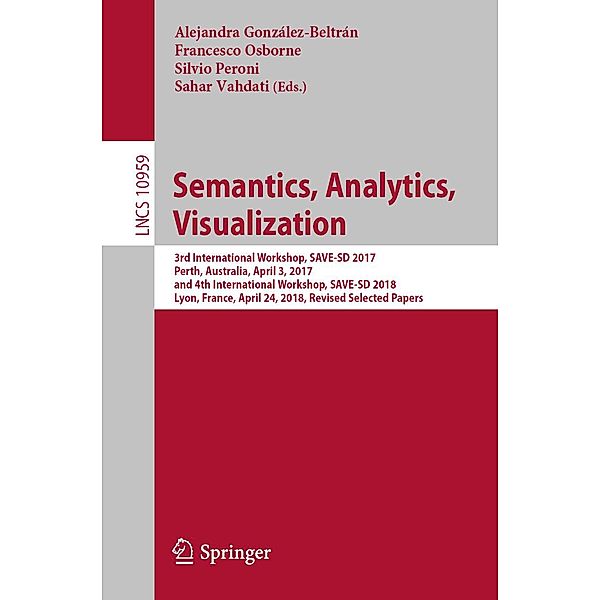 Semantics, Analytics, Visualization / Lecture Notes in Computer Science Bd.10959