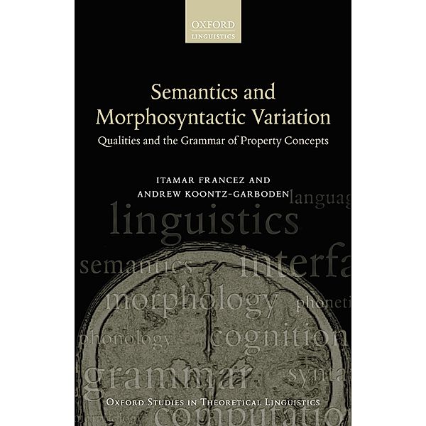 Semantics and Morphosyntactic Variation, Itamar Francez, Andrew Koontz-Garboden