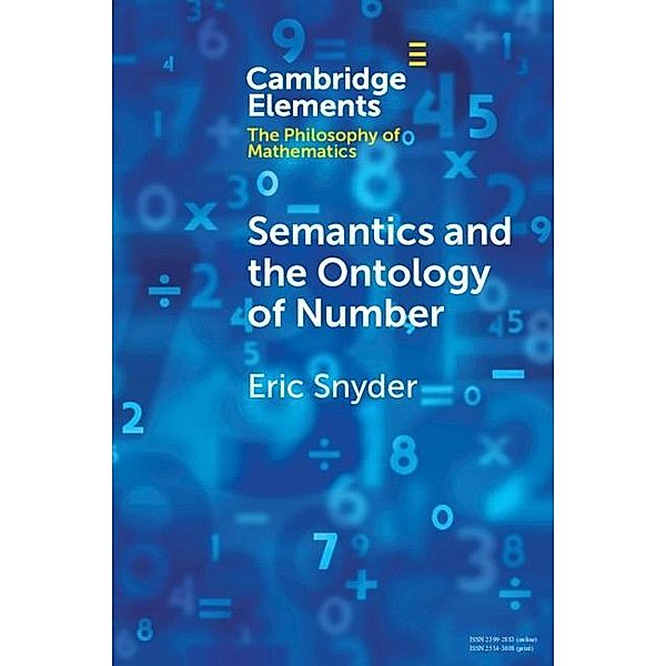 Semantics and the Ontology of Number / Elements in the Philosophy of Mathematics, Eric Snyder