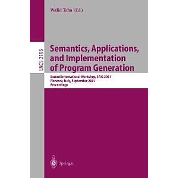 Semantics, Applications, and Implementation of Program Generation / Lecture Notes in Computer Science Bd.2196