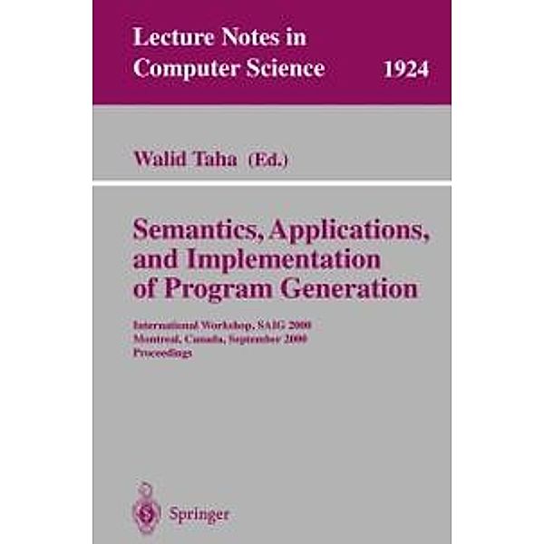 Semantics, Applications, and Implementation of Program Generation / Lecture Notes in Computer Science Bd.1924