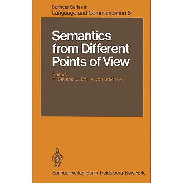 Semantics from Different Points of View / Springer Series in Language and Communication Bd.6