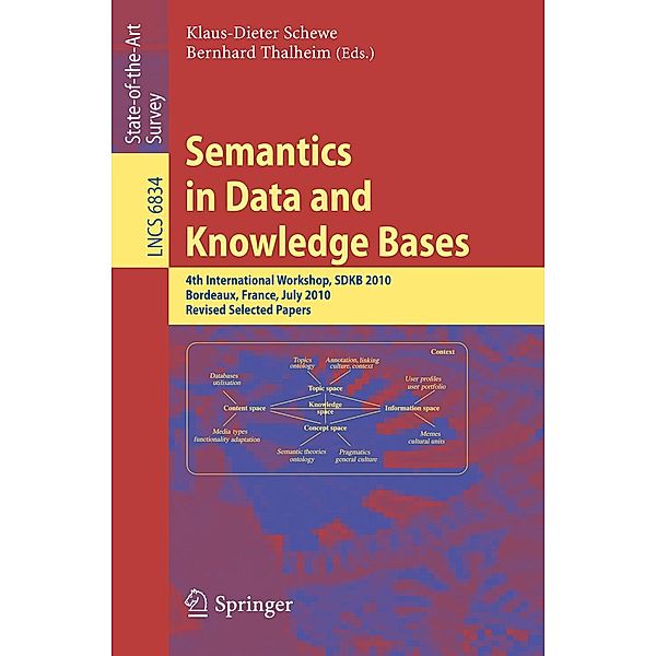 Semantics in Data and Knowledge Bases / Lecture Notes in Computer Science Bd.6834