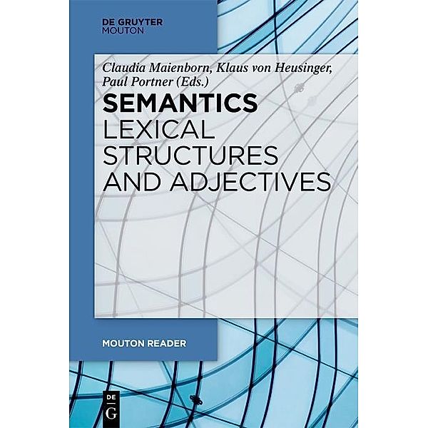 Semantics - Lexical Structures and Adjectives / Mouton Reader