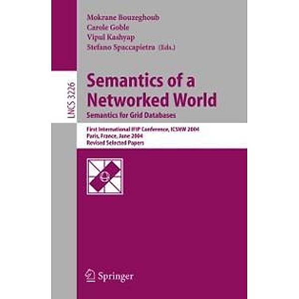 Semantics of a Networked World. Semantics for Grid Databases / Lecture Notes in Computer Science Bd.3226
