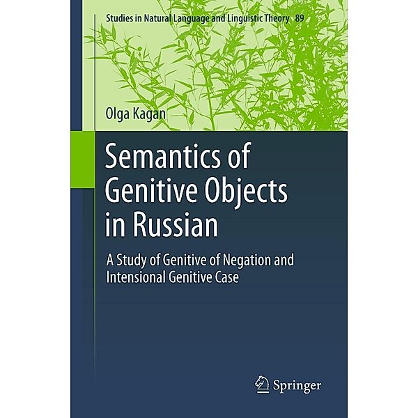 Semantics of Genitive Objects in Russian / Studies in Natural Language and Linguistic Theory Bd.89, Olga Kagan