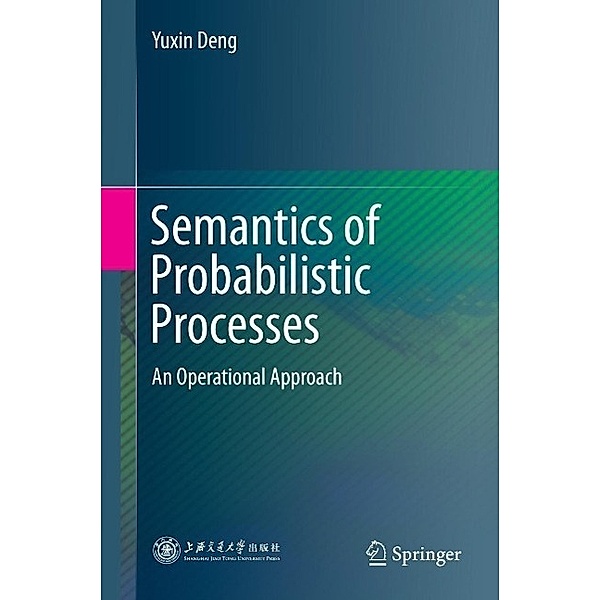 Semantics of Probabilistic Processes, Yuxin Deng