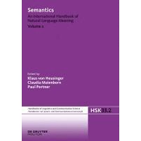 Semantics. Volume 2 / Handbücher zur Sprach- und Kommunikationswissenschaft Bd.33/2
