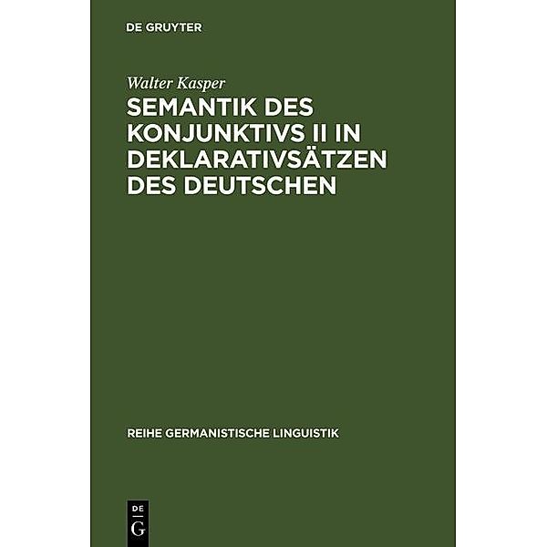 Semantik des Konjunktivs II in Deklarativsätzen des Deutschen / Reihe Germanistische Linguistik Bd.71, Walter Kasper