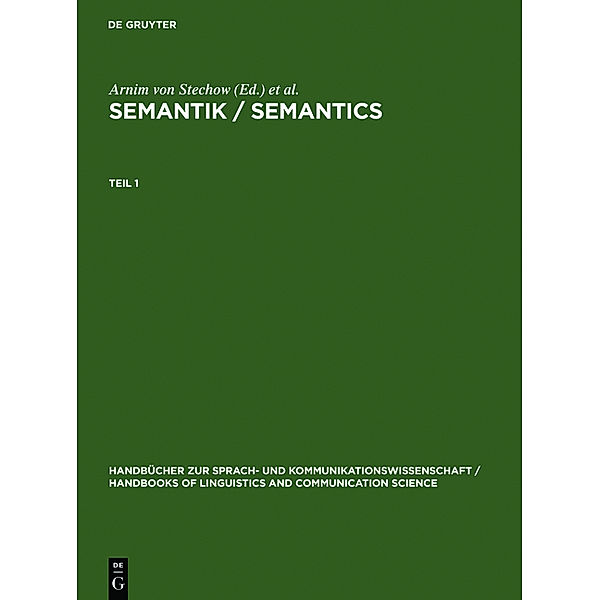 Semantik / Semantics / Handbücher zur Sprach- und Kommunikationswissenschaft Bd.6