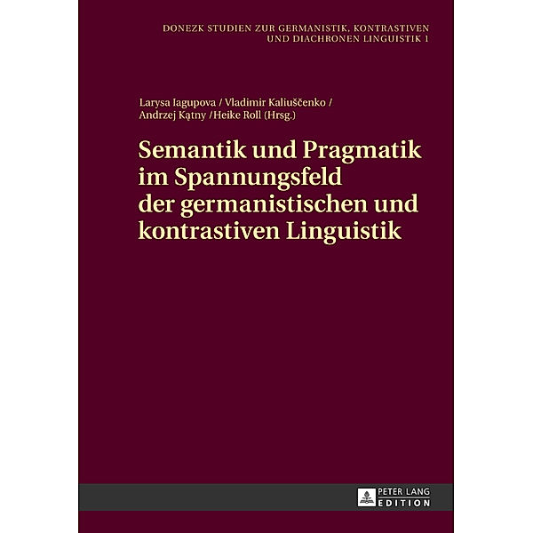 Semantik und Pragmatik im Spannungsfeld der germanistischen und kontrastiven Linguistik