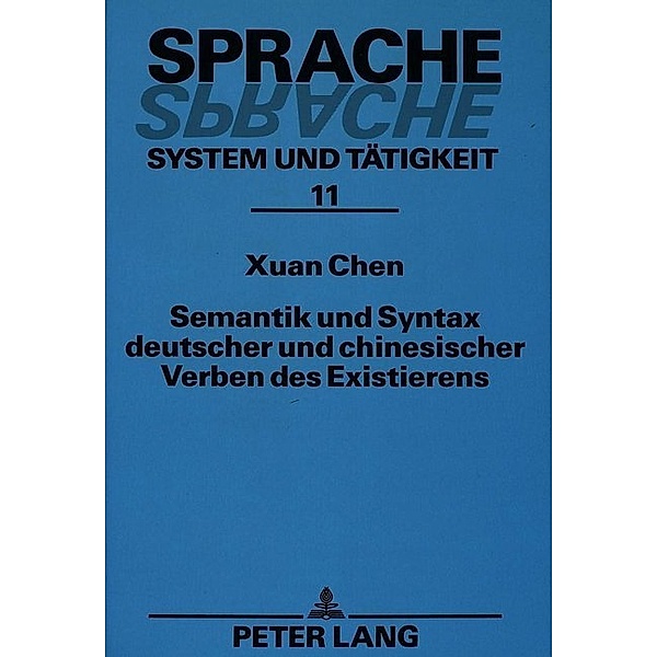 Semantik und Syntax deutscher und chinesischer Verben des Existierens, Xuan Chen