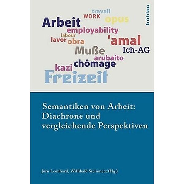 Semantiken von Arbeit: Diachrone und vergleichende Perspekt.