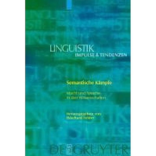 Semantische Kämpfe / Linguistik - Impulse & Tendenzen Bd.19, Ekkehard Felder
