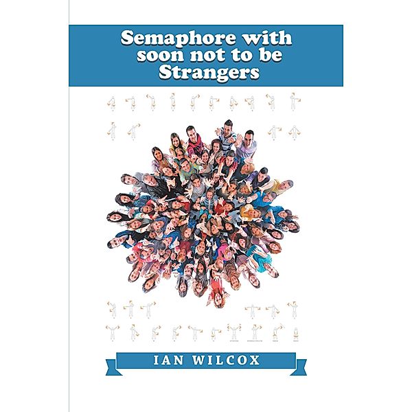 Semaphore with Soon Not to Be Strangers, Ian Wilcox