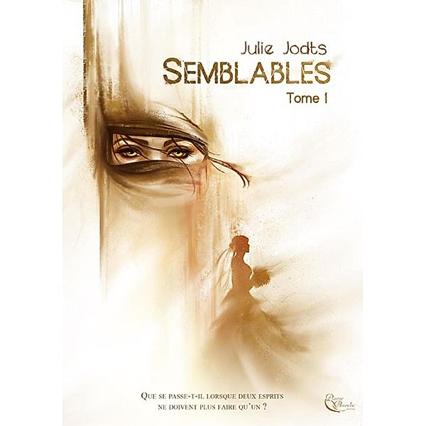 Semblables - Tome 1, Julie Jodts