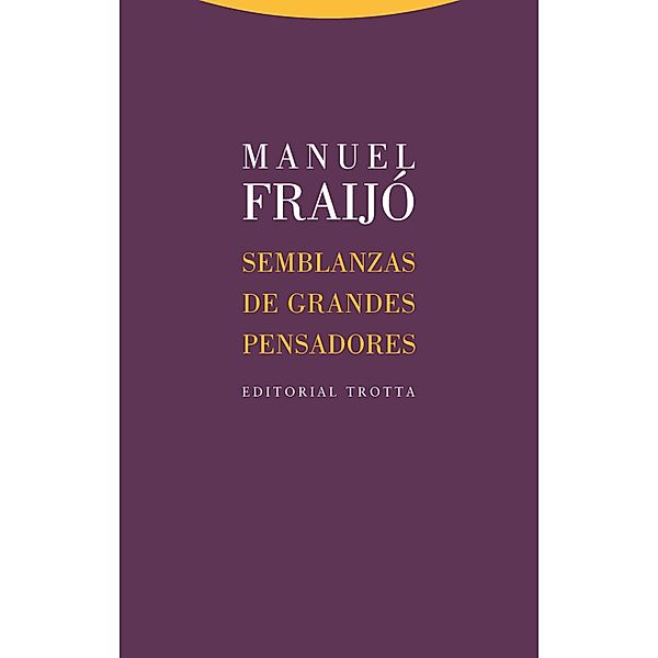 Semblanzas de grandes pensadores / Estructuras y procesos. Filosofía, Manuel Fraijó