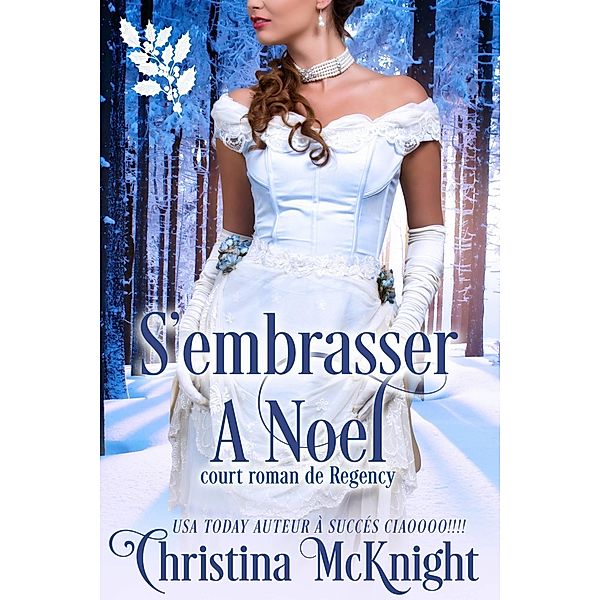 S'embrasser a Noel / La Loma Elite Publishing, Christina Mcknight