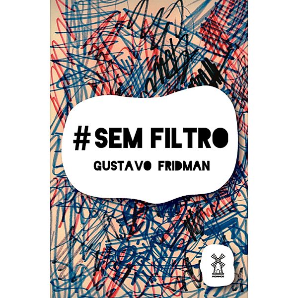 #Semfiltro, Gustavo Fridman