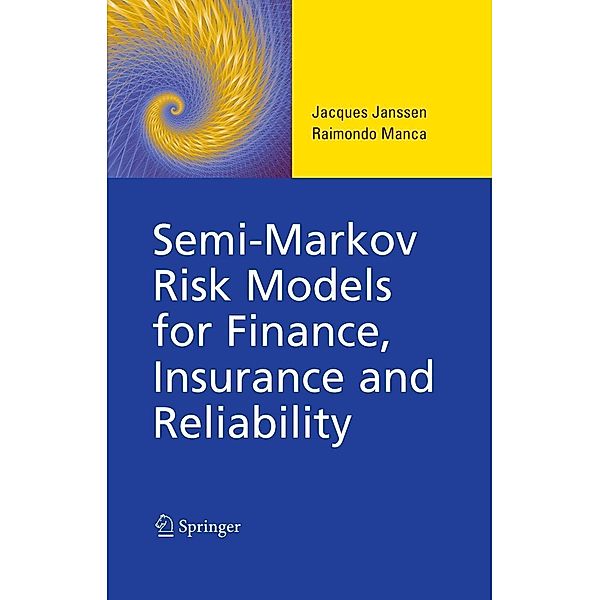 Semi-Markov Risk Models for Finance, Insurance and Reliability, Jacques Janssen, Raimondo Manca