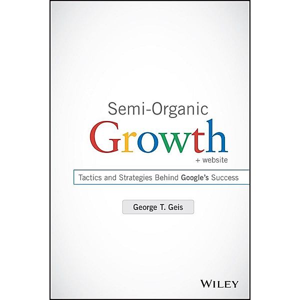 Semi-Organic Growth, George T. Geis