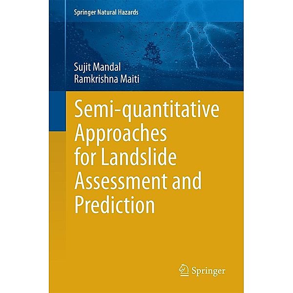 Semi-quantitative Approaches for Landslide Assessment and Prediction / Springer Natural Hazards, Sujit Mandal, Ramkrishna Maiti
