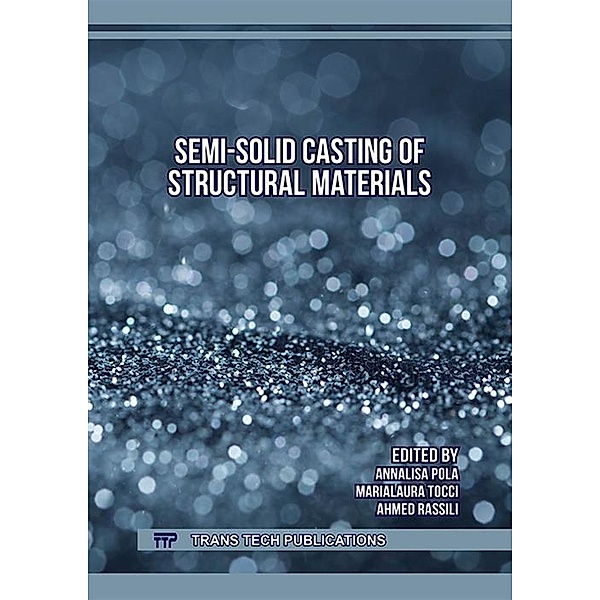 Semi-Solid Casting of Structural Materials