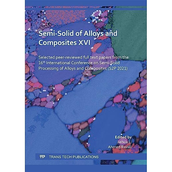 Semi-Solid of Alloys and Composites XVI