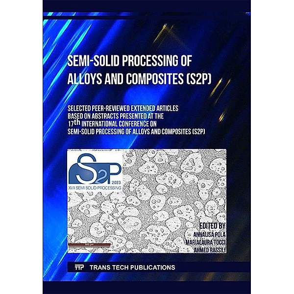 Semi-Solid Processing of Alloys and Composites (S2P)