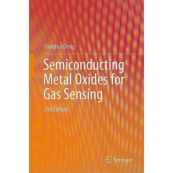 Semiconducting Metal Oxides for Gas Sensing, Yonghui Deng