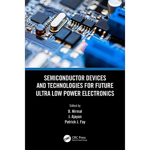 Semiconductor Devices and Technologies for Future Ultra Low Power Electronics